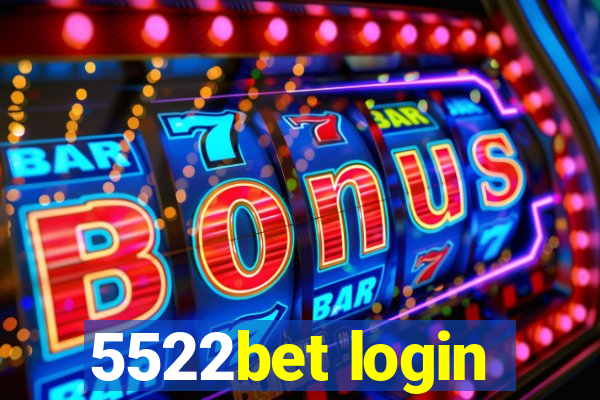 5522bet login